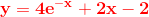 \mathbf{\color{Red} y=4e^{-x}+2x-2}
