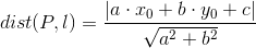 dist(P,l)=\frac{|a\cdot x_0 + b\cdot y_0 + c|}{\sqrt{a^2+b^2}}