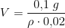 V=\frac{0{,}1\; g}{\rho \cdot 0{,}02}