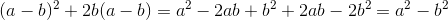 (a-b)^2+2b(a-b)=a^2-2ab+b^2+2ab-2b^2=a^2-b^2