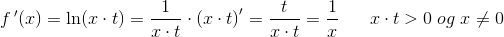 f{\, }'(x)=\ln(x\cdot t)=\frac{1}{x\cdot t}\cdot \left (x\cdot t \right ){}'=\frac{t}{x\cdot t}=\frac{1}{x}\; \; \; \; \; \; x\cdot t>0\; og\; x\neq0