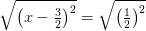 \sqrt{\left (x-\tfrac{3}{2} \right )^2}=\sqrt{\left ( \tfrac{1}{2} \right )^2}