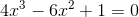 4x^3-6x^2+1=0
