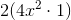 2(4x^2 \cdot 1)