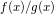 _{f(x)/g(x)}