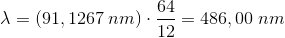 \lambda =\left ( 91,1267\; nm \right )\cdot \frac{64}{12}=486,00\; nm