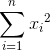 \sum_{i=1}^{n}{x_i } ^2