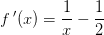 f{ \, }'(x)=\frac{1}{x}-\frac{1}{2}