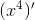 (x^4)'