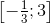 \left [ -\tfrac{1}{3};3 \right ]
