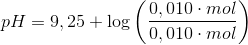 pH=9,25+\log \left ( \frac{0,010 \cdot mol}{0,010 \cdot mol} \right )