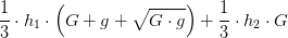 \frac{1}{3}\cdot h_1\cdot \left ( G+g+\sqrt{G\cdot g} \right )+\frac{1}{3}\cdot h_2\cdot G