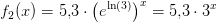 f_2(x)=5{,}3\cdot \left ( e^{\ln(3)} \right )^x=5{,}3\cdot3^x