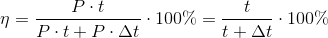 \eta =\frac{P\cdot t}{P\cdot t+P\cdot \Delta t}\cdot 100\%=\frac{t}{t+\Delta t}\cdot 100\%