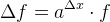 \Delta f = a^{\Delta x}\cdot f
