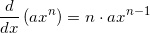 \small \frac{d}{dx}\left (ax^n \right ) = n\cdot ax^{n-1}