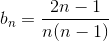 b_{n}= \frac{2n-1}{n(n-1)}