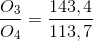\frac{O_{3}}{O_{4}}=\frac{143,4}{113,7}