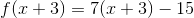 f(x+3)=7(x+3)-15
