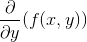 \frac{\partial }{\partial y}(f(x,y))