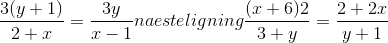 \frac{3(y+1)}{2+x}=\frac{3y}{x-1} naeste ligning \frac{(x+6)2}{3+y}=\frac{2+2x}{y+1}