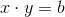 x\cdot y=b