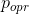 p_{opr}