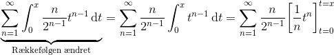 \underbrace{\sum_{n=1}^\infty \int_0^x \frac n{2^{n-1}}t^{n-1}\, \mathrm dt}_{\text{R\ae kkef\o lgen \ae ndret}} =\sum_{n=1}^\infty \frac n{2^{n-1}} \int_0^x t^{n-1}\, \mathrm dt = \sum_{n=1}^\infty \frac n{2^{n-1}} \biggl[ \frac 1n t^n\biggr]_{t=0}^{t=x}