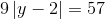 9\left | y-2 \right |=57