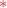 \mathbf{\color{Red} *}