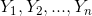 Y_{1},Y_{2},...,Y_n}