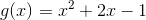 g(x)=x^2+2x-1