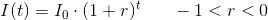 I(t)=I_0\cdot (1+r)^{t}\; \; \; \; \; \; -1<r<0
