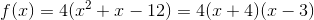 f(x)=4(x^2+x-12)=4(x+4)(x-3)
