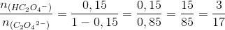 \frac{n_{\left (HC_2O{_{4}}^{-} \right )}}{n_{\left (C_2O{_{4}}^{2-} \right )}}=\frac{0,15}{1-0,15}=\frac{0,15}{0,85}=\frac{15}{85}=\frac{3}{17}