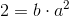 2=b\cdot a^2
