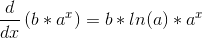 \frac{d}{dx}\left ( b*a^{^{x}}\right )=b*ln(a)*a^{x}