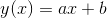 y(x)=ax+b