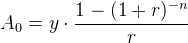 A_0=y\cdot \frac{1-(1+r)^{-n}}{r}
