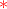 \mathbf{\color{Red} *}