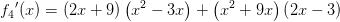 {f_4}{}'(x)=\left ( 2x+9 \right )\left ( x^2-3x \right )+\left ( x^2+9x \right )\left ( 2x-3 \right )