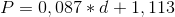 P = 0,087 * d + 1,113