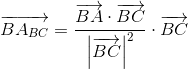 \overrightarrow{BA_{BC}}=\frac{\overrightarrow{BA}\cdot\overrightarrow{BC}}{\left|\overrightarrow{BC}\right|^2}\cdot\overrightarrow{BC}