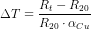\Delta T=\frac{R_t-R_{20}}{R_{20}\cdot\alpha _{Cu}}