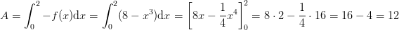 \! \! \! \! \! \! \! \! \! \! \! \! \! \! \! \! \! \! \! \! \! \! \! \! A=\int_{0}^{2}-f(x)\mathrm{d}x=\int_{0}^{2}(8-x^3)\mathrm{d}x=\left [ 8x-\frac{1}{4}x^4 \right ]_{0}^{2}=8\cdot 2-\frac{1}{4}\cdot 16=16-4=12
