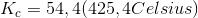 K_c=54,4 (425,4 Celsius)