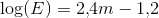\log(E)=2{,}4m-1{,}2