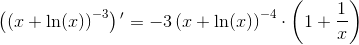 \left (\left ( x+\ln(x) \right )^{-3} \right ){ }'=-3\left ( x+\ln(x) \right )^{-4} \cdot \left ( 1+\frac{1}{x} \right )