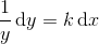 \frac{1}{y}\, \textup{d}y=k\, \textup{d}x