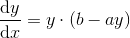 \frac{\mathrm{d} y}{\mathrm{d} x}=y\cdot (b-ay)